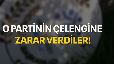 O partinin çelengine zarar verdiler!